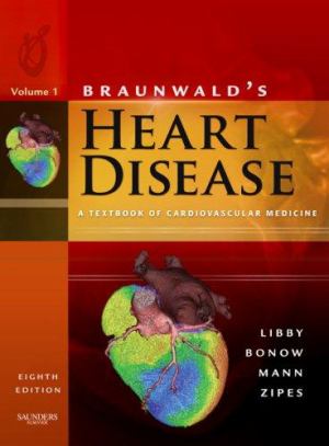 Braunwald's Heart Disease. A Textbook of Cardiovascular Medicine